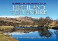 Picturing Scotland: Highland Perthshire by Colin Nutt (Hardback)