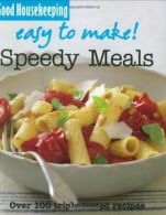 Easy to Make! Speedy Meals (Good Housekeeping) By Good Housekeeping Institute K