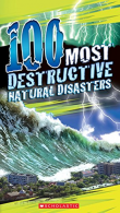 100 Most Destructive Natural Disasters E, Claybourne, Anna, I