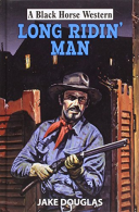 Long Ridin' Man, Douglas, Jake, ISBN 0719810833