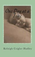 One Day at a Time: Daily Affirmations and Encouragement for the Breastfeeding