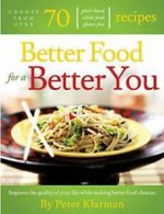 Better food for A Better You. Klarman, Peter 9781300065517 Fast Free Shipping.#