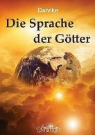 Die Sprache der Götter: Meilensteine in die Ewigkeit |... | Book