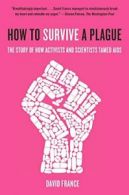 How to Survive a Plague: The Story of How Activ. France<|
