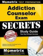 Addiction Counselor Exam Secrets Study Guide: A. Team, Mo<|