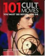 101 cult movies you must see before you die by Steven Jay Schneider (Paperback