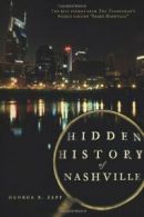 Hidden History of Nashville.by Zepp New 9781596297920 Fast Free Shipping<|