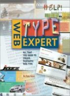 Web Type Expert: All That You Need to Create Your Own Fantastic Websites (Web E