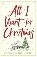 All I want for Christmas by Joanna Bolouri (Paperback)