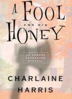 A Fool and His Honey (Aurora Teagarden Mystery) By Charlaine Harris