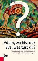 Adam, wo bist du? Eva, was tust du?: Über die Bef... | Book