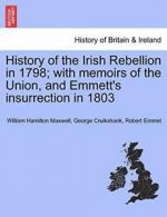 History of the Irish Rebellion in 1798; with me, Maxwell, Hamilton,,