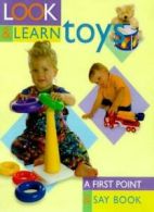 Look and Learn About Toys By Southwater Publishing