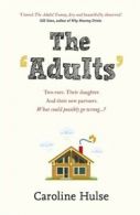 The adults by Caroline Hulse (Hardback)