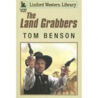 Linford western library: The land grabbers by Tom Benson (Paperback)