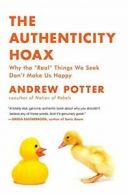 The Authenticity Hoax: Why the "real" Things We. Potter<|