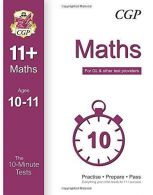 10-Minute Tests for 11+ Maths (Ages 10-11), CGP Books, ISBN