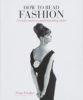 How to Read Fashion: a crash course in understanding styles,