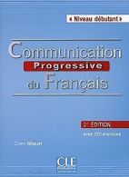 Communication progressive du français : Niveau débutant ... | Book
