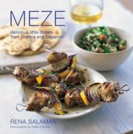 Meze: Delicious Little Dishes from Greece and Lebanon By Rena Salaman, Peter Ca