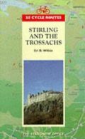 25 cycle routes: Stirling and the Trossachs by Erl B. Wilkie (Paperback)