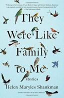 They Were Like Family to Me: Stories. Shankman 9781501115219 Free Shipping<|