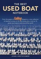 The Best Used Boat Notebook: From the Pages of Sailing Mazine, a New Collection