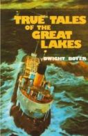 True Tales of the Great Lakes by Dwight Boyer (Paperback)