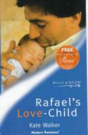 Modern romance: Rafael's love-child by Kate Walker (Paperback)