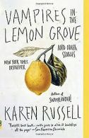 Vampires in the Lemon Grove: And Other Stories (Vintage ... | Book