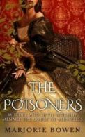 The poisoners by Marjorie Bowen (Paperback)