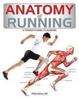 Anatomy of running: a trainer's guide to running by Philip Striano (Book)