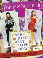 Who do you want to be today?: be inspired to dress differently by Trinny