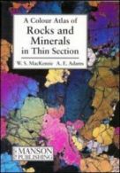 A colour atlas of rocks and minerals in thin section by W. S. Mackenzie