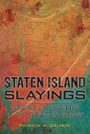 Staten Island Slayings: Murderers & Mysteries o. Salmon<|