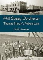 Forrester, David J. : Mill Street, Dorchester: Thomas Hardys M