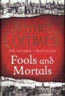 Fools and mortals by Bernard Cornwell (Hardback)
