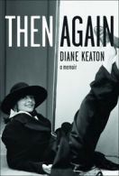 Then again by Diane Keaton (Paperback)