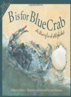 B Is for Blue Crab: A Maryland (Discover Americ. Menendez<|