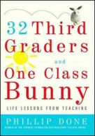 32 Third Graders and One Class Bunny. Done, Phillip 9780743272407 New<|