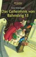 Das Geheimnis von Bahnsteig 13 von Ibbotson, Eva | Book