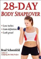 28-Day Body Shapeo: Lose Inches, Gain Definition, Look Great, Schoenfeld, Bra