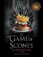 Game of Scones: All Men Must Dine: A Parody, ISBN