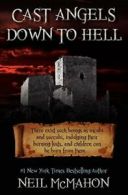 Cast Angels Down to Hell, McMahon, Neil New 9780984775026 Fast Free Shipping,,