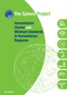Humanitarian charter and minimum standards in humanitarian response by The