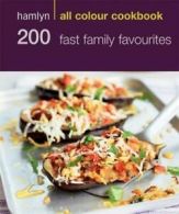 Hamlyn all colour cookbook: 200 fast family favourites by Emma Jane Frost