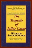 The Applause Shakespeare library. Folio texts: The tragedie of Julius Caesar by