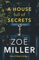 A house full of secrets by Zoe Miller (Paperback) softback)