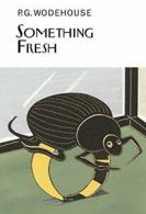 Something Fresh (Collector's Wodehouse). Wodehouse 9781585676583 New<|