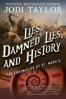 Lies, Damned Lies, and History: The Chronicles . Taylor<|